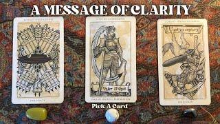 A Message Of Clarity *Timeless* Pick A Card | Tarot Reading