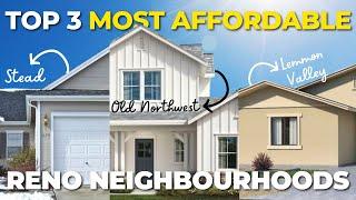 3 AFFORDABLE NEIGHBORHOODS | WHERE TO LIVE IN RENO | WHERE TO MOVE RENO | RENO, NEVADA REAL ESTATE