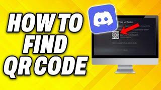 How To Find QR Code On Discord PC 2024