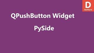 PySide Push Button Widget QPushButton