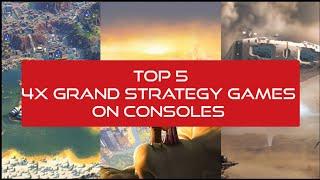 4x Grand Strategy Games! Top 5 on Console 