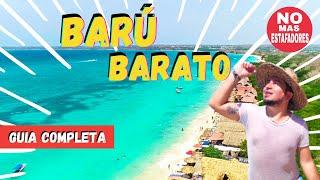 BARU BARATO CARTAGENA  GUIA COMPLETA ¿Como llegar?¿Que Hacer?¿donde alojarse?¿Que comer?
