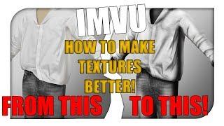 IMVU CREATING | HOW TO MAKE TEXTURES MORE DETAILED!