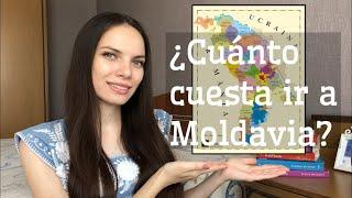 ¿CUÁNTO CUESTA IR A MOLDAVIA?