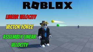 LinearVelocity vs. VectorForce vs. AssemblyLinearVelocity in Roblox