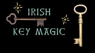 Irish Key Magic & Rituals for New Home - Folklore & Traditions Meet Modern Witchcraft - Lora O'Brien