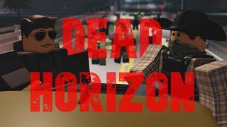 Dead Horizon - Part 1 - ERLC Movie (4K)
