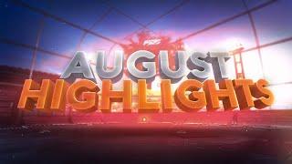 FIZ6 AUGUST HIGHLIGHTS