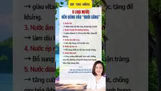 5 loại nước nên uống vào buổi sáng #drthuhang #meovatsuckhoe