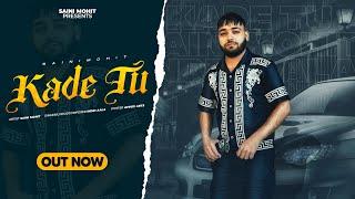 Kade tu | thesainimohit | Indri Aala | (official Music Video)  | New Haryanvi song 2025 |