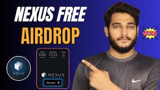 Nexus Airdrop Full Details Guide || Nexus Free Crypto Airdrop 2024