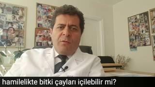 Gebelik döneminde hangi bitki çayları içilebilir, hangileri içilmemelidir? - Dr. Kağan Kocatepe