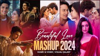 Beautiful Love Mashup 2024 | Visual Galaxy | khoobsurat | Arijit Singh | Darshan Raval |Best Of 2024