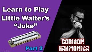 Blues Harmonica Lesson - How to Play Little Walter's "Juke" -  Part 2