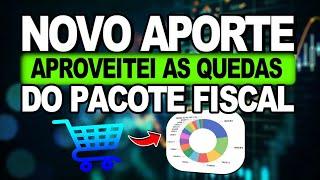 TIVE QUE COMPRAR MAIS AÇÕES COM AS ÚLTIMAS QUEDAS POR CONTA DO PACOTE FISCAL!