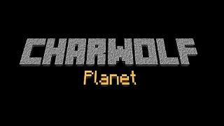 Charwolf Planet Episode. 1: Welcome to Charwolf Planet