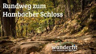 Wanderfit auf dem Rundweg zum Hambacher Schloss