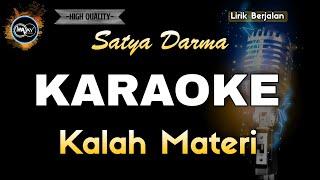 KALAH MATERI SATYA DARMA - KARAOKE