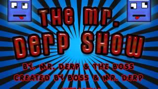 The Mr. Derp Show
