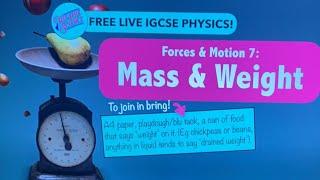 IGCSE Physics: Forces and Motion 7: Mass and Weight