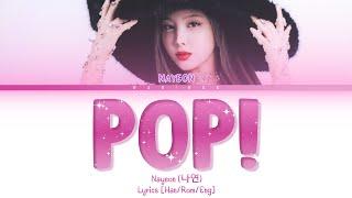 NAYEON POP! Lyrics (Han/Rom/Eng/가사) Color Coded Lyrics