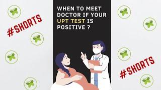 When to visit doctor after positive pregnancy test ? |#shorts