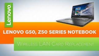 Lenovo G50 / Z50 Series Notebook - Wireless LAN Card Replacement