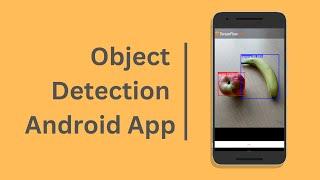 Object Detection android app | deep learning android | tflite | mobilenet