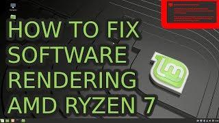 Fix Software Rendering Mode in Linux Mint on AMD Ryzen 7 3700U APU - Radeon Vega 10 Mobile GFX #020