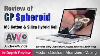 REVIEW of the GP SPHEROID with M3 COTTON & SILICA HYBRID COIL