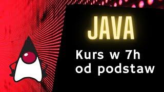 Kurs programowania w Java w 7 godzin dla początkujących