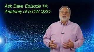 Ask Dave 14: The Anatomy of a CW QSO