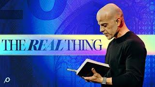 The Real Thing / 1 John 1:1-4