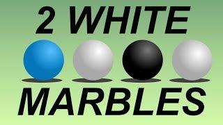 Math Dad vs Science Mom 38: Two White Marbles