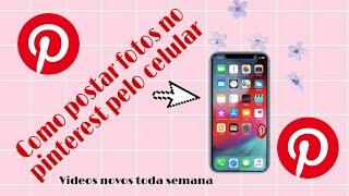 Como postar fotos no pinterest! #pinterest#Android