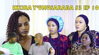 INZIRA Y'UMUSARABA S3 EP 10 ( Namukufe ubona kubera RUGEMA yatorokanye ibyangombwa byimitungo yanyu)