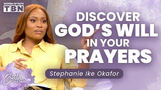 Stephanie Ike Okafor: Surrender Your Desires to Trust God's Will | Women of Faith on TBN