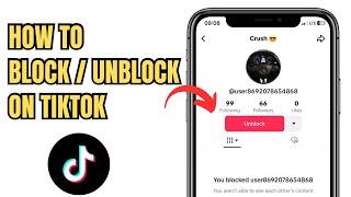 How To Block or Unblock Someone On TikTok