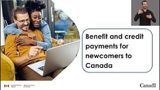 Webinar - Benefit and credit payments for newcomers to Canada