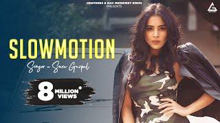 Slow Motion (Official Video) : Sara Gurpal | Punjabi Song