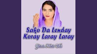 Sako Da Lenday Koray Laray Laray