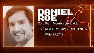 Daniel Roe - New Developer Experiences with Nuxt 3 - Vuejs Amsterdam 2022