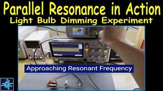 #100 - Parallel Resonance Circuit in Action – Light Bulb Dimming Experiment