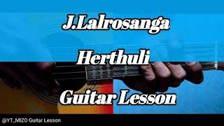 J.Lalrosanga - Herthuli (Guitar Lesson/Perhdan)