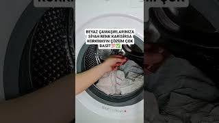 Beyaz Çamaşırlarınıza Siyah Renk Karışırsa Korkmayın Çözüm Çok Basit