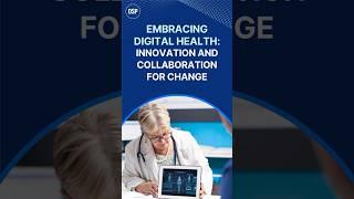 Embracing Digital Health: Innovation and Collaboration for Change
