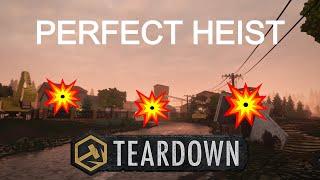 The perfect Teardown heist