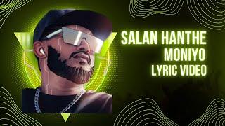 SALAN HANTHE | Moniyo  - Lyrics Video