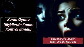 İlişkilerde Sevgilinizi Nasıl Kontrol Edersiniz? | Korku Oyunu