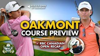 Why Oakmont is the Ultimate Major Test + RBC Canadian Open Recap